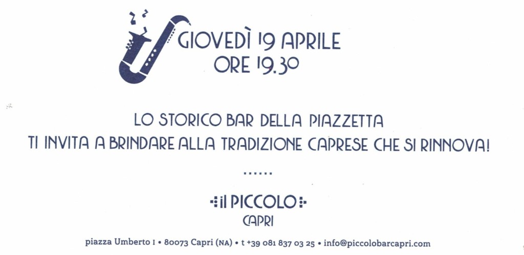 “Il Piccolo” Capri Opening Giovedì 19 Aprile ore 19.30. Lo storico bar della Piazzetta si rifà il look nel segno della tradizione
