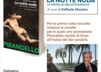 “La notte nuda” di Luigi Pirandello. Presentazione: Sabato 25, Sala Pollio, ore 18