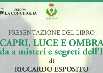 Presentazione del libro “Capri, Luce e Ombra Guida a misteri e segreti dell’isola” di Riccardo Esposito, Venerdì 4 agosto ore 19.00 al Terrazzo Internazionale dei giardini della Flora Caprense