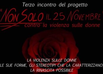 Terzo incontro del progetto “Non solo il 25 Novembre”, contro la violenza sulle donne, Giovedì 21 marzo 2024 10.30-12.30 Sala “L. Pollio”