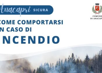 Anacapri Sicura: Come Comportarsi in caso di Incendio