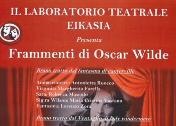 Anacapri: Il Laboratorio teatrale EIKASIA, Presenta Frammenti di Oscar Wilde, Giovedì 30 maggio ore 21:00, cinema Paradiso