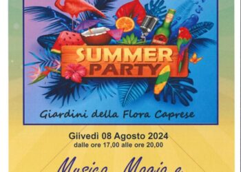 Summer Party giovedì 8 agosto dalle ore 17.00 ai Giardini della Flora Caprense