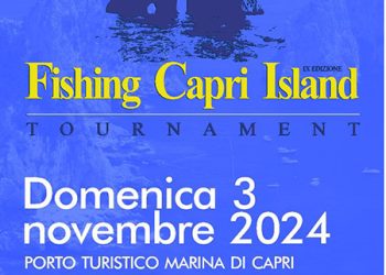 Al via la IX edizione del ‘Trofeo Fishing Capri Island Tournament’