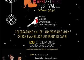 Capri Art Music Festival Sabato 28 dicembre celebrazione del 125° Anniversario della Chiesa Evangelica Luterana di Capri