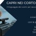 CAPRI NEI CORTOMETRAGGI: Il linguaggio dei «corti» per raccontare la nostra isola