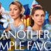 “Another Simple Favor” : Venerdì 4 luglio ore 21.00 Cinema Auditorium