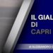 TV7: Il Giallo di Capri, andato in onda ieri 6 giugno 2025 (Video)
