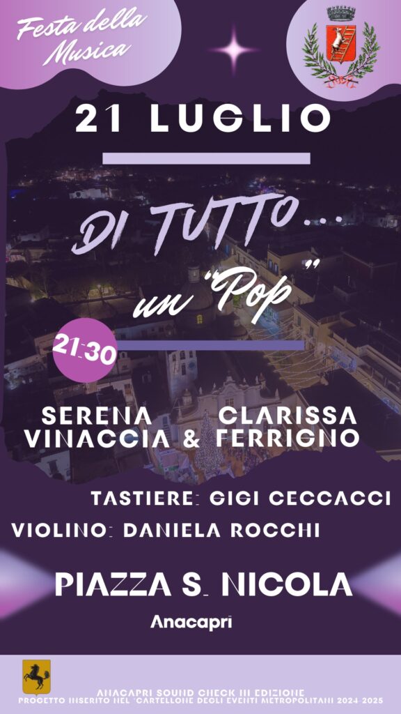 Anacapri: Piazza San Nicola si trasforma in un raffinato teatro all’aperto con la festa della musica “Di tutto un Pop”, domani 21 luglio dalla ore 21.30