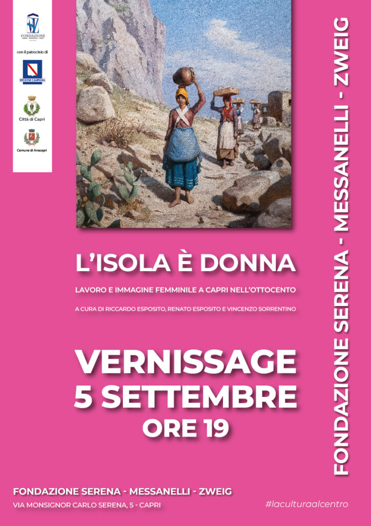 L’Isola è Donna. Lavoro e immagine femminile a Capri nell’Ottocento – Opening 5 Settembre ore 19 – Fondazione SMZ