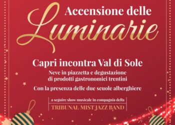 Sabato 6 dicembre Capri incontra la Val di Sole per l’accensione delle luminarie