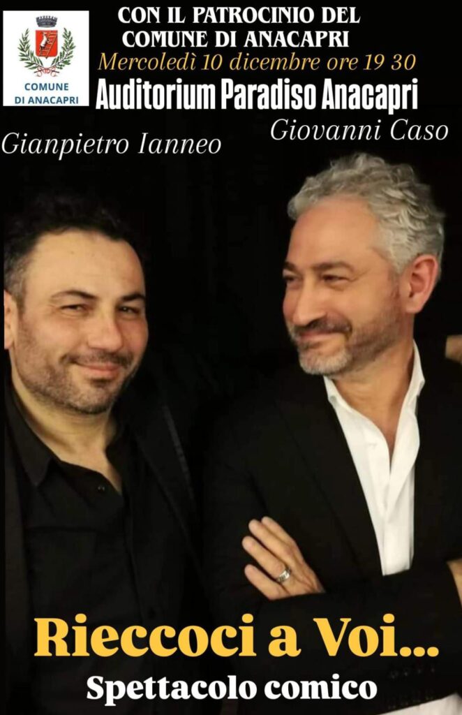 Anacapri: Rieccoci a Voi… Spettacolo comico. Mercoledì 10 dicembre ore 19.30. Auditorium Paradiso