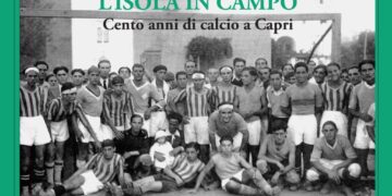 “L’ISOLA IN CAMPO – CENTO ANNI DI CALCIO A CAPRI” – 12 Dicembre ore 18 – Fondazione SMZ , Capri