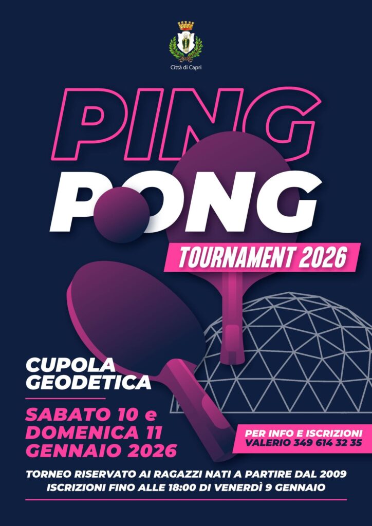 Ping pong Tournament 2026, Sabato 10 e domenica 11 gennaio, Cupola Geodetica nei Giardini della Flora Caprense