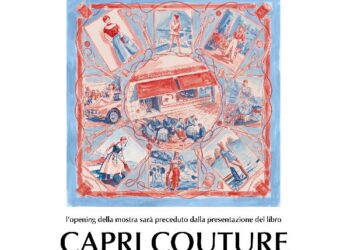 IL MITO DI CAPRI TRA ARTE E MODA: ALLA CERTOSA DI SAN GIACOMO VA IN SCENA LA RIVOLUZIONE DELLO “STILE VACANZA”