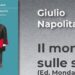 “Incontri con l’autore 2026” — Giulio Napolitano presenta “Il mondo sulle spalle” alla Fondazione Serena Messanelli Zweig – 26 Settembre ore 18